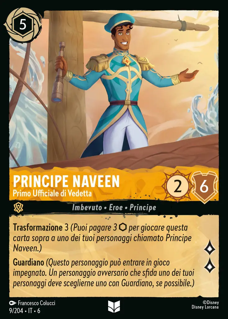 Principe Naveen - Primo Ufficiale di Vedetta